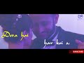 Jab Koi Baat WhatsApp Status Atif Aslam Shirley Setia DJ Chetas