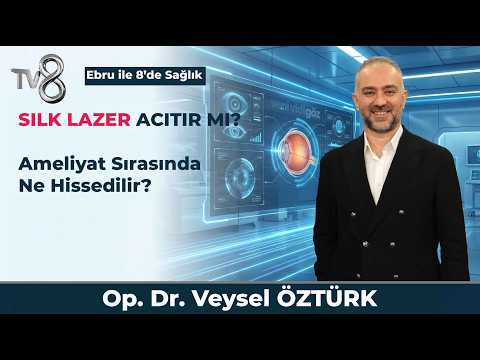 SILK LAZER ACITIR MI? AMELİYAT SIRASINDA NE HİSSEDİLİR?