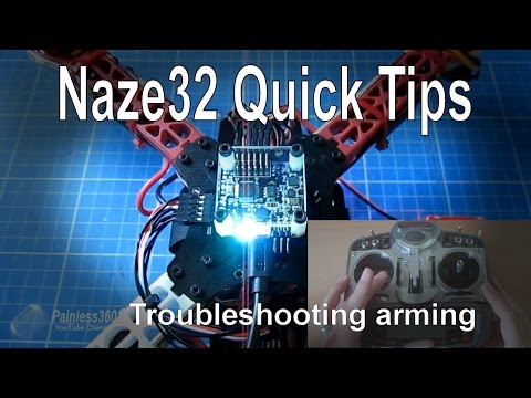 Naze32 Quick Tip - Troubleshooting Arming