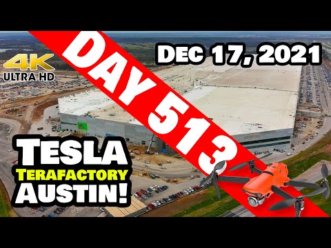 Tesla Gigafactory Austin 4K  Day 513 - 12/17/21 -TESLA GIGA TEXAS INCHING CLOSER TO PRODUCTION!
