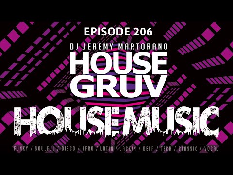 HOUSE GRUV 206 🤩 High Energy House Music Global Radio Mixshow - DJ Jeremy Martorano Phoenix Arizona