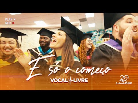 SÓ O COMEÇO - VOCAL LIVRE | Especial Sonhando Alto