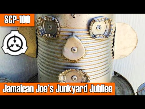 SCP Decoded Reading: SCP-100 Jamaican Joe's Junkyard Jubile