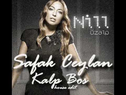 SAFAK CEYLAN & Nil Özalp - Kalp Boş  house edit .wmv