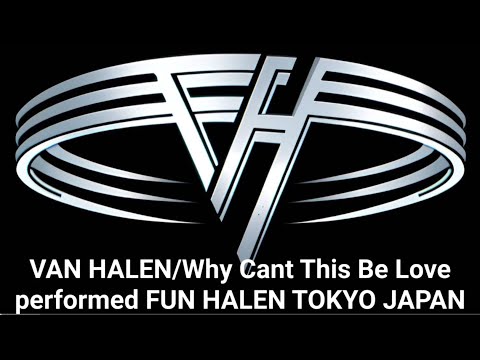 VAN HALEN / Why Can't This Be Love performed FUN HALEN TOKYO JAPAN