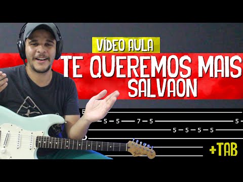 Te Queremos Mais - SALVAON na Guitarra // Vídeo Aula Dguide