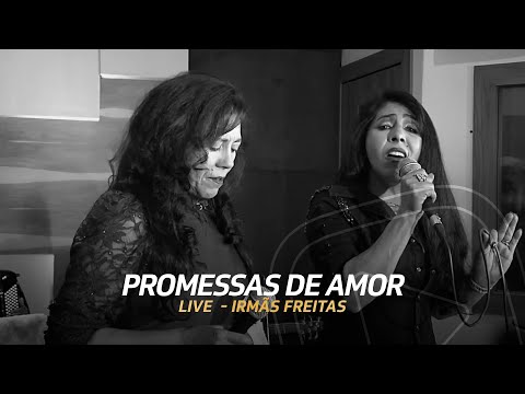Promessas De Amor - Irmãs Freitas