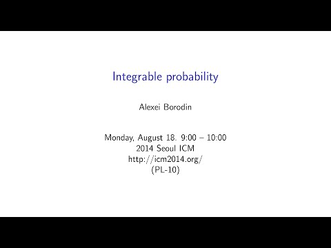 ICM2014 VideoSeries PL10: Alexei Borodin on Aug18Mon