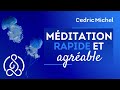 Petite méditation agréable (12 min) 🎧🎙 Cédric Michel