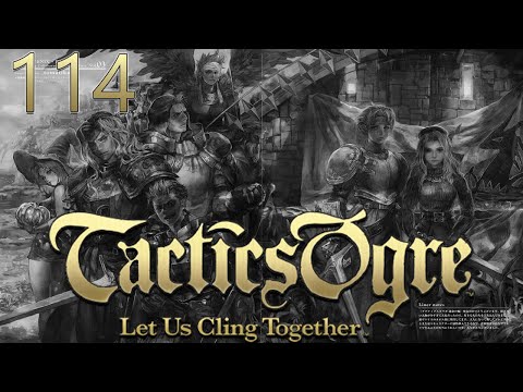 Level 114 - Tactics Ogre: LUCT Palace of the Dead PART 114 {Dcapit8ed}
