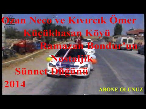 Ozan Neco ve Kıvırcık Ömer ile Küçükhasan Köyü Ramazan Bondurun Nostaljik Sünnet Düğünü 5.Bölüm 2014