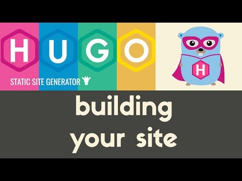 Building Your Site | Hugo Static Site Generator | Tutorial 23