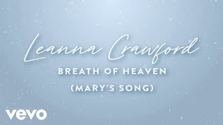Leanna Crawford - Breath Of Heaven (Mary&#39;s Song) (Official Lyric Video)