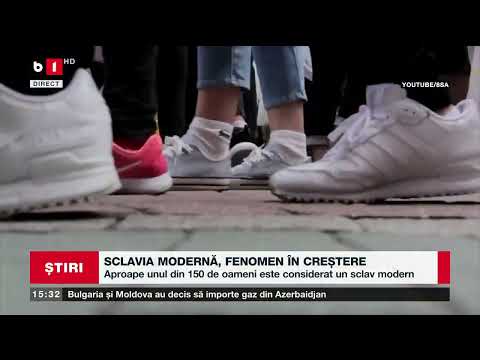 SCLAVIA MODERNĂ, FENOMEN ÎN CREȘTERE_Știri B1_12 sept 2022