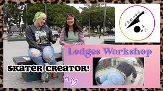 SKATER CREATOR: Meet Play Noice and come to a ledge class with LilSpaceCowgirl