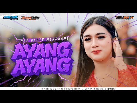 DJ AYANG AYANG VIRAL TERBARU‼️ (Duh dewo dewaning asmoro) TRAP PARTY MCSB PRODUCTION