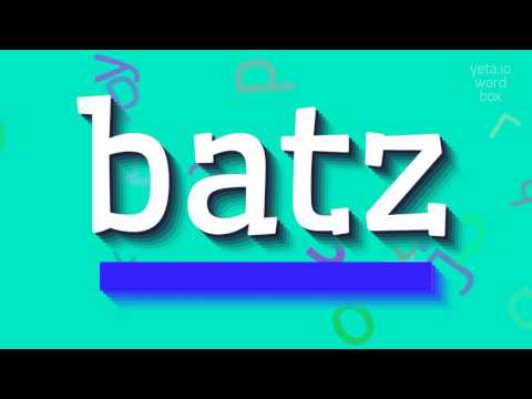How to say "batz"! (High Quality Voices)