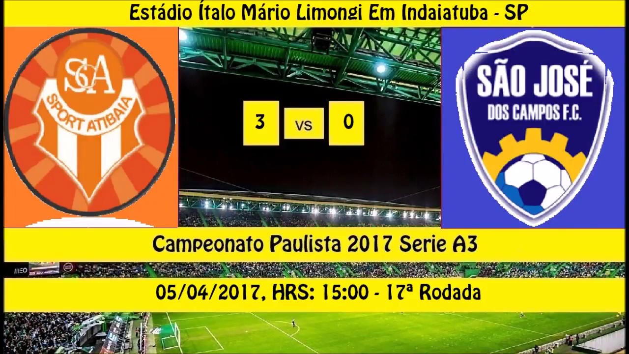 CAMPEONATO PAULISTA 2017 SERIE A3 ATIBAIA 3 x 0 SÃO JOSÉ DOS CAMPOS