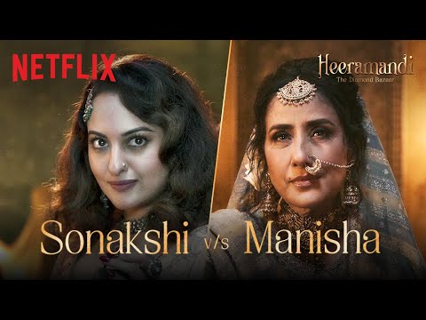 Mallikajaan v/s Faredaan | Heeramandi: The Diamond Bazaar | Sanjay Leela Bhansali | Netflix