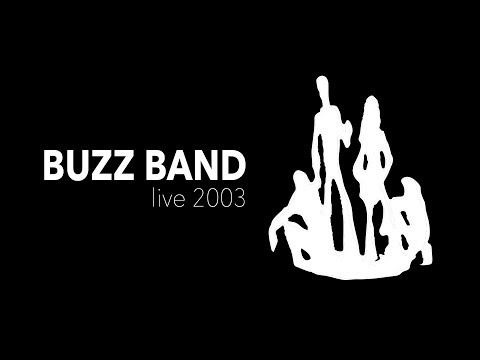 Buzz Band - Live 2003