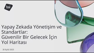 Yapay Zekada Yönetişim ve Standartlar  Güvenilir Bir Gelecek İçin Yol 