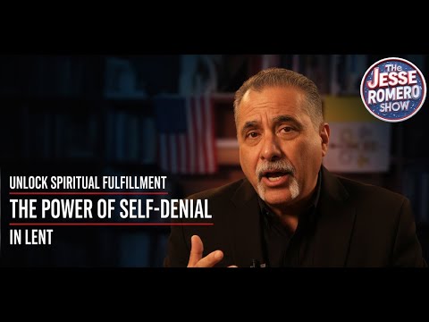Unlock Spiritual Fulfillment: The Power of Self-Denial in Lent
