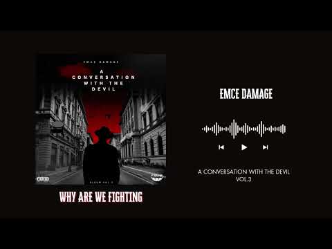 4. Emce Damage - Why are we fighting