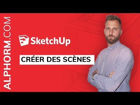 Comment créer des scènes sous SketchUp 2020 Vidéo Tuto
