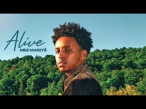 Ethiopian Music : Mez Mariyé "Alive" New Ethiopian Music 2020(Official Video)