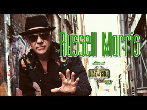 RUSSELL MORRIS ~ Live at the DAG Pub, 8th Oct. 2021