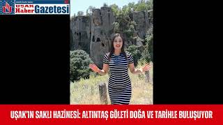 Uşak’ın Saklı Hazinesi: Altıntaş Göleti Doğa ve Tarihle Buluşuyor