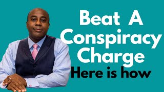 This Is How You Beat A Conspiracy Charge