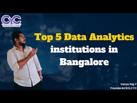 Top 5 Data Analytics institutions in Bangalore | Data Analyst course in Bangalore online | CYC