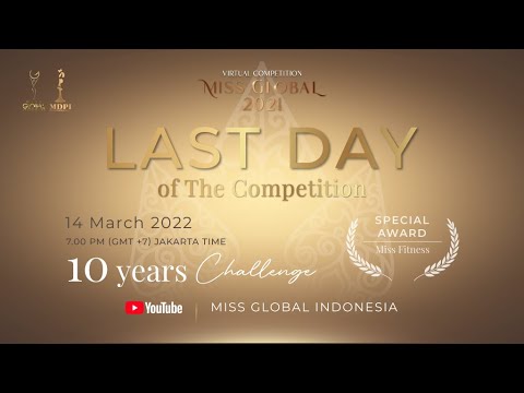 Miss Global 2021 Special Award Virtual Competition part 5: 10 Years Challenge.
