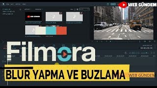 FİLMORA BLURLAMA VE BUZLAMA NASIL YAPILIR?