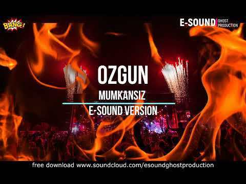 Ozgun - Mumkansiz ( E-Sound Version ) #özgün #mümkansız #esound