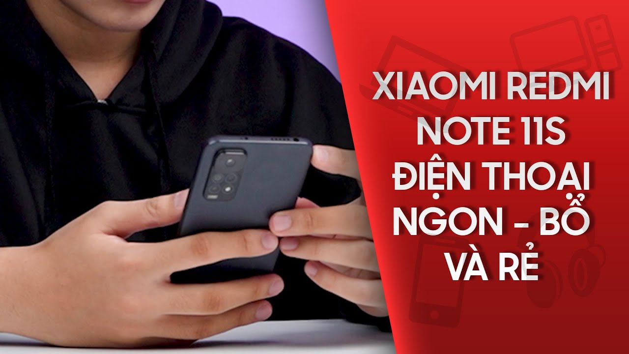 Đánh giá Xiaomi Redmi Note 11S -  Cú hích vào phân khúc điện thoại tầm trung | CellphoneS