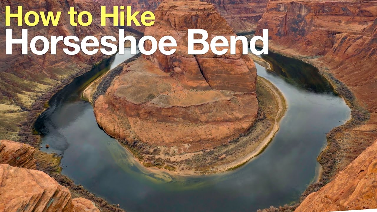 Horseshoe Bend Hike Guide - Arizona