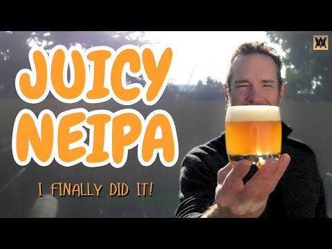 Get JUICY: How to Brew a New England IPA (NEIPA): Full Recipe Grain to Glass with all the MISTAKES