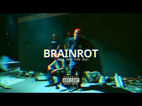 Linkin Park Type Beat 2025 - BRAINROT | prod. [NINE7]