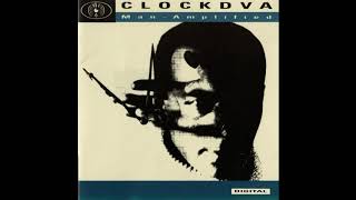 CLOCKDVA ‎– Man Amplified (Full Album)