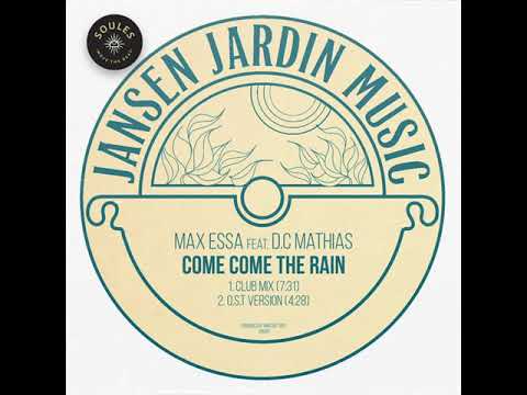 Max Essa feat. D C Mathias - Come Come The Rain (Club Mix)