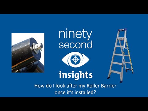 a 90 Second Insight video - How do I look after my Roller Barrier once its installed