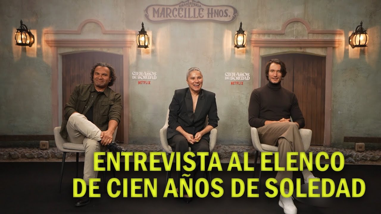 El elenco de Cien Años de Soledad nos cuenta todos los secretos de la nueva producción de Netflix