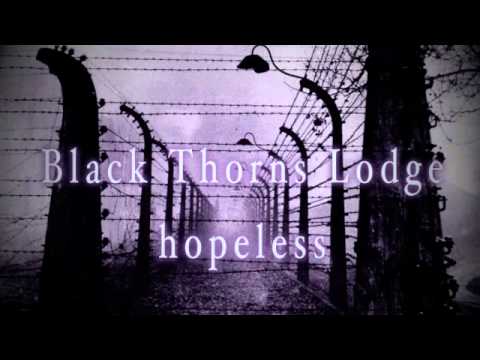 Black Thorns Lodge - Hopeless