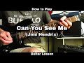 How to Play CAN YOU SEE ME - Jimi Hendrix.  Guitar Lesson (rhythm and solo)