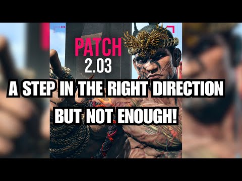 TEKKEN 8 Patch 2.03 Review | Good, But Not Enough
