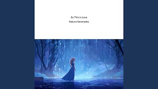 So This Is Love (From "Cinderella")