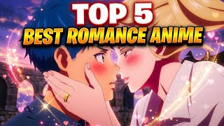 Top 5 Romance Anime With Love Stories You’ll Never See Coming! ❤️