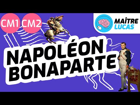 Napoléon Bonaparte du général à l'empereur - De la Révolution à l'Empire CM1 - CM2 - Histoire